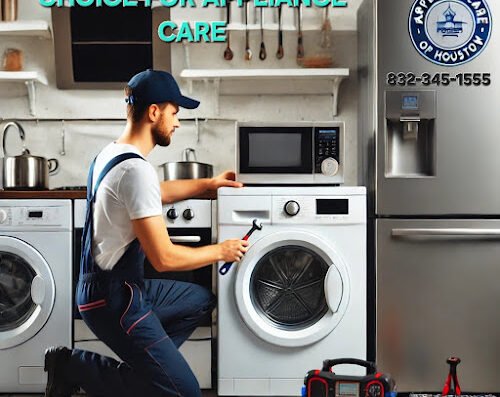 Appliance Repair and Care of Houston